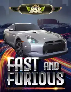 B52 Fast And Furious